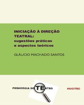 Imagem de INICIACAO A DIRECAO TEATRAL