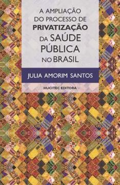 Imagem de A AMPLIACAO DO PROCESSO DE PRIVATIZACAO DA SAUDE PUBLICA NO BRASIL