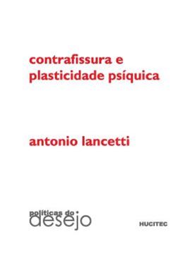 Imagem de CONTRAFISSURA E PLASTICIDADE PSIQUICA