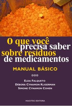 Imagem de O QUE VOCE PRECISA SABER SOBRE RESIDUOS DE MEDICAMENTOS: MANUAL BASICO
