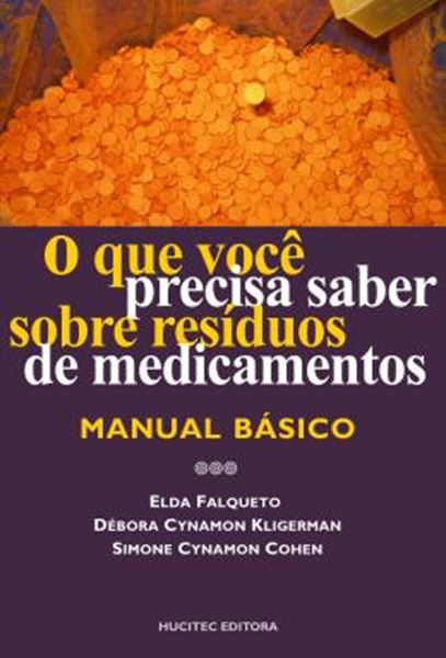 Picture of O QUE VOCE PRECISA SABER SOBRE RESIDUOS DE MEDICAMENTOS: MANUAL BASICO