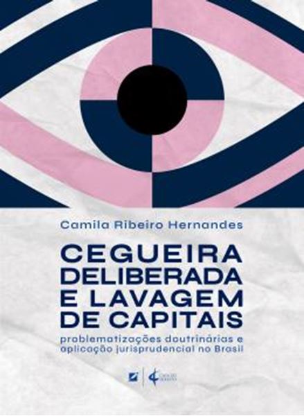 Picture of CEGUEIRA DELIBERADA E LAVAGEM DE CAPITAIS