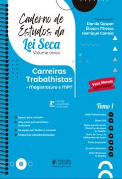 Imagem de CADERNO DE ESTUDOS DA LEI SECA - CARREIRAS TRABALHISTAS - MAGISTRATURA E MPT - VOLUME UNICO - TOMO I - 2ª ED