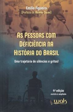 Imagem de PESSOAS COM DEFICIENCIA NA HISTORIA DO BRASIL, AS- UMA TRAJETORIA DE SILENCIO