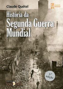 Imagem de HISTORIA DA SEGUNDA GUERRA MUNDIAL- 3ª ED.
