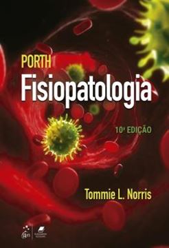 Imagem de PORTH - FISIOPATOLOGIA- 10 ª ED
