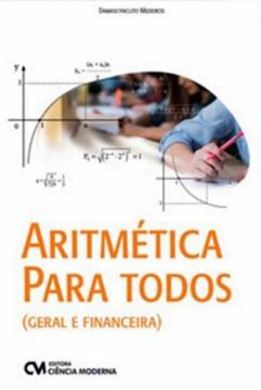 Imagem de ARITMETICA PARA TODOS- GERAL E FINANCEIRA