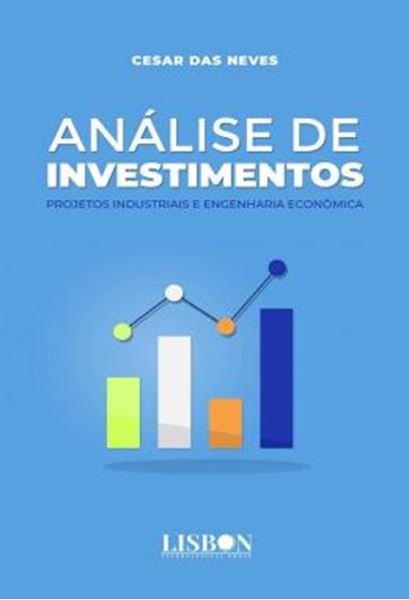 Picture of ANALISE DE INVESTIMENTOS - PROJETOS INDUSTRIAIS E ENGENHARIA ECONOMICA
