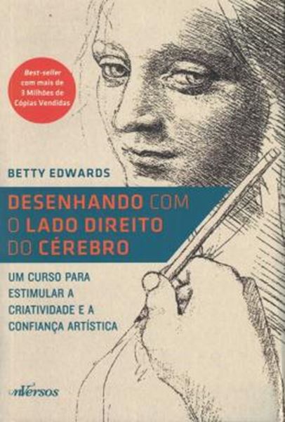 Picture of DESENHANDO COM O LADO DIREITO DO CEREBRO - UM CURSO PARA ESTIMULAR A CRIATIVIDADE E A CONFIANCA ARTISTICA