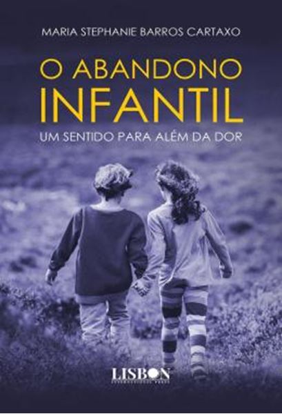 Picture of O ABANDONO INFANTIL - UM SENTIDO PARA ALEM DA DOR