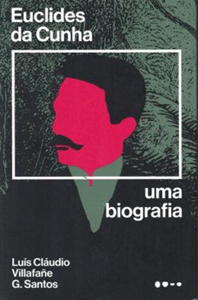 Picture of EUCLIDES DA CUNHA - UMA BIOGRAFIA