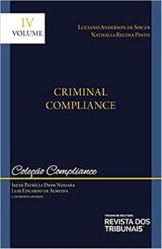 Imagem de COLECAO COMPLIANCE - VOLUME IV - CRIMINAL COMPLIANCE - 1ª ED