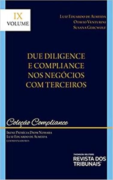 Picture of COLECAO COMPLIANCE - VOLUME IX - DUE DILIGENCE E COMPLIANCE NOS NEGOCIOS COM TERCEIROS - 1ª ED