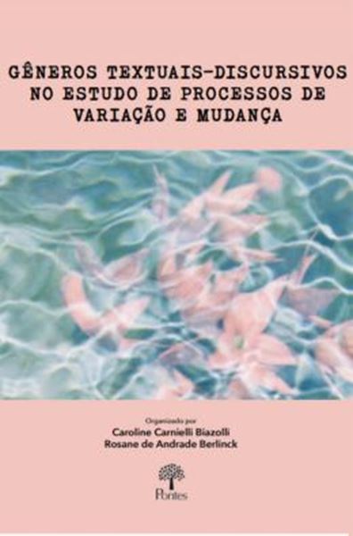 Picture of GENEROS TEXTUAIS-DISCURSIVOS NO ESTUDO DE PROCESSOS DE VARIACAO E MUDANCA