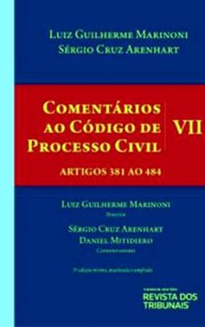 Imagem de COMENTARIOS AO CODIGO DE PROCESSO CIVIL- VOLUME VII -ARTIGOS 381 AO 484- 3ª ED.