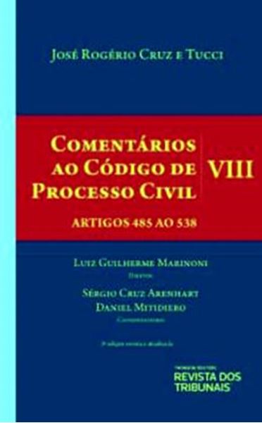 Picture of COMENTARIOS AO CODIGO DE PROCESSO CIVIL- VOLUME VIII- ARTIGOS 485 AO 538- 3ª ED.