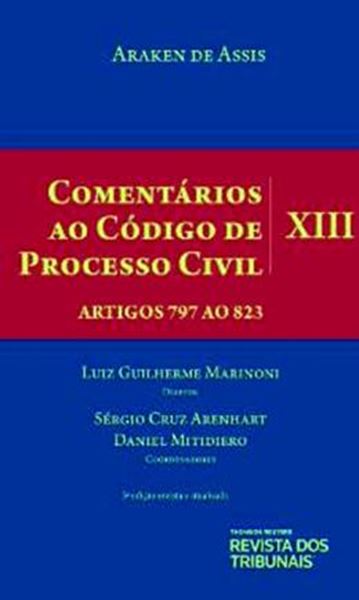 Picture of COMENTARIOS AO CODIGO DE PROCESSO CIVIL- VOLUME XIII- ARTIGOS 797 AO 823- 3ª ED.