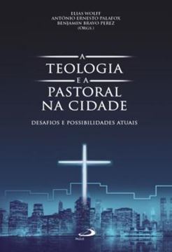 Imagem de A TEOLOGIA E A PASTORAL NA CIDADE