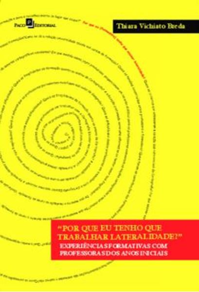 Picture of “POR QUE EU TENHO QUE TRABALHAR LATERALIDADE?” - EXPERIENCIAS FORMATIVAS COM PROFESSORAS DOS ANOS INICIAIS