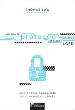 Imagem de A LEI GERAL DE PROTECAO DE DADOS - UMA ANALISE COMPARADA AO NOVO MODELO CHINES