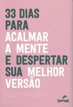 Imagem de 33 DIAS PARA ACALMAR A MENTE E DESPERTAR SUA MELHOR VERSAO