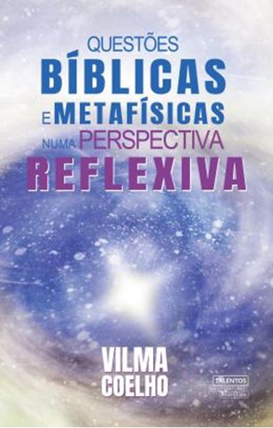 Picture of QUESTOES BIBLICAS E METAFISICAS NUMA PERSPECTIVA REFLEXIVA