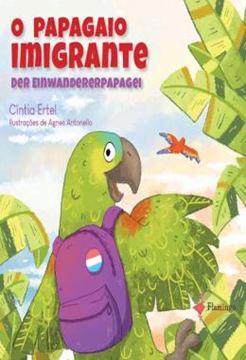 Imagem de O PAPAGAIO IMIGRANTE - DER EINWANDERERPAPAGEI