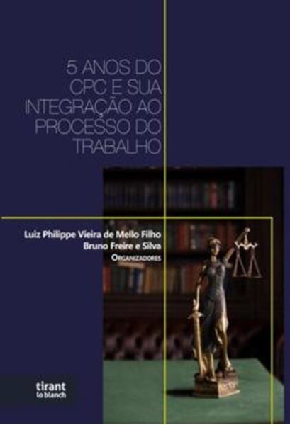 Picture of 5 ANOS DO CPC E SUA INTEGRACAO AO PROCESSO DO TRABALHO