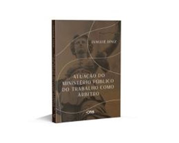 Imagem de ATUACAO NO MINISTERIO PUBLICO DO TRABALHO COMO ARBITRO