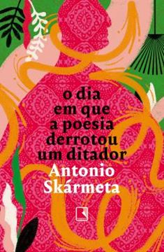 Imagem de O DIA EM QUE A POESIA DERROTOU UM DITADOR