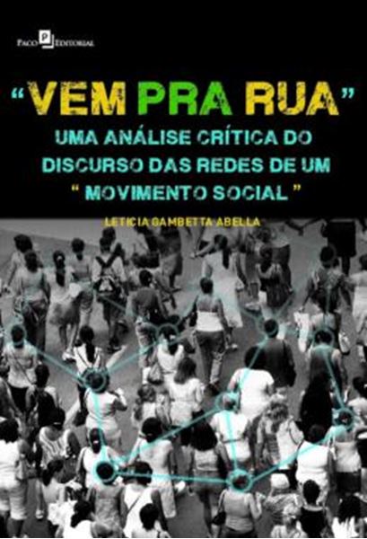 Picture of “VEM PRA RUA” - UMA ANALISE CRITICA DO DISCURSO DAS REDES DE UM “MOVIMENTO SOCIAL”