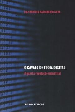 Imagem de CAVALO DE TROIA DIGITAL; A QUARTA REVOLUCAO INDUSTRIAL
