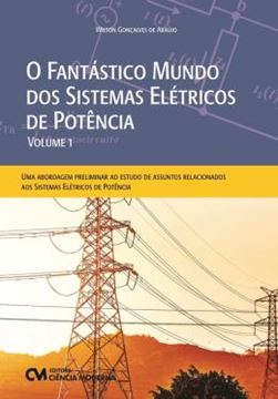 Imagem de O FANTASTICO MUNDO DOS SISTEMAS ELETRICOS DE POTENCIA - VOL 1