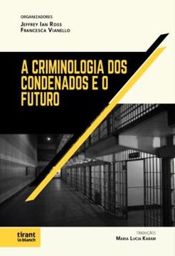 Imagem de A CRIMINOLOGIA DOS CONDENADOS E O FUTURO