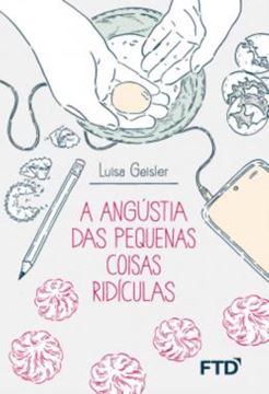 Imagem de A ANGUSTIA DAS PEQUENAS COISAS RIDICULAS