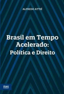 Imagem de BRASIL EM TEMPO ACELERADO: POLITICA E DIREITO