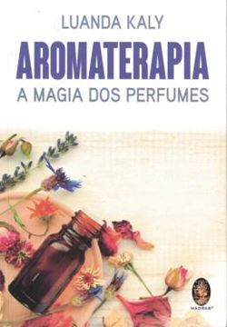 Imagem de AROMATERIA - A MAGIA DOS PERFUMES