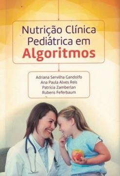 Imagem de NUTRICAO CLINICA PEDIATRICA EM ALGORITMOS