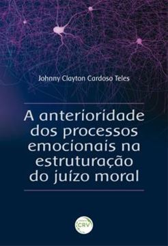 Imagem de A ANTERIORIDADE DOS PROCESSOS EMOCIONAIS NA ESTRUTURACAO DO JUIZO MORAL
