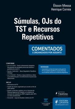 Imagem de SUMULAS, OJS DO TST E RECURSOS REPETITIVOS - COMENTADOS E ORGANIZADOS POR ASSUNTO