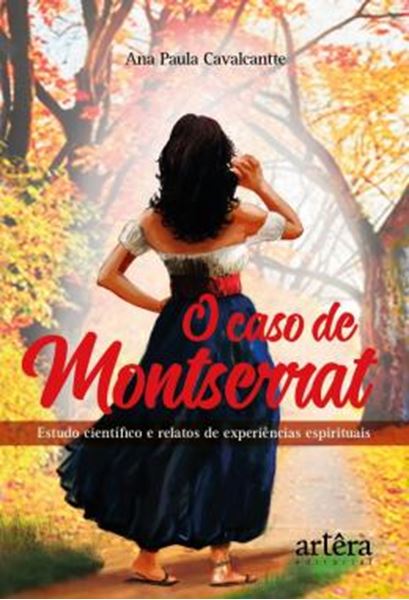 Picture of O CASO DE MONTSERRAT - ESTUDO CIENTIFICO E RELATOS DE EXPERIENCIAS ESPIRITUAIS