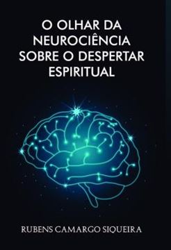 Imagem de O OLHAR DA NEUROCIENCIA SOBRE O DESPERTAR ESPIRITUAL