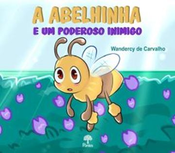 Imagem de A ABELHINHA E UM PODEROSO INIMIGO