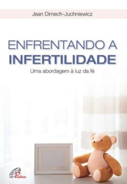 Picture of ENFRENTANDO A INFERTILIDADE