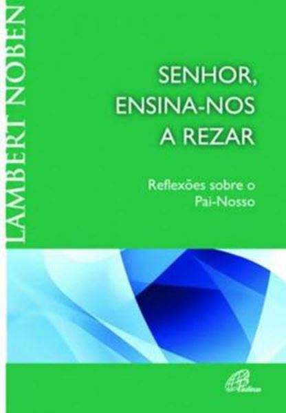 Picture of SENHOR, ENSINA-NOS A REZAR
