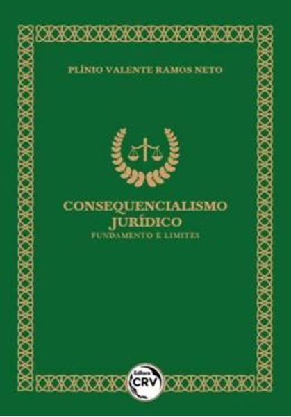Picture of CONSEQUENCIALISMO JURIDICO - FUNDAMENTO E LIMITES