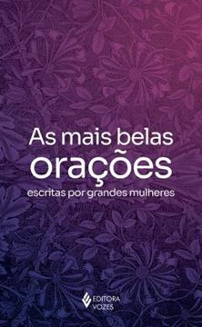 Imagem de AS MAIS BELAS ORACOES ESCRITAS POR GRANDES MULHERES