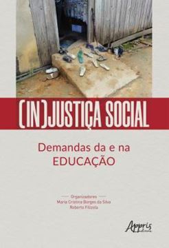 Imagem de (IN)JUSTICA SOCIAL: DEMANDAS DA E NA EDUCACAO