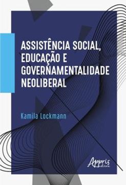 Imagem de ASSISTENCIA SOCIAL, EDUCACAO E GOVERNAMENTALIDADE NEOLIBERAL