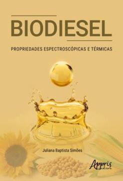 Imagem de BIODIESEL - PROPRIEDADES ESPECTROSCOPICAS E TERMICAS